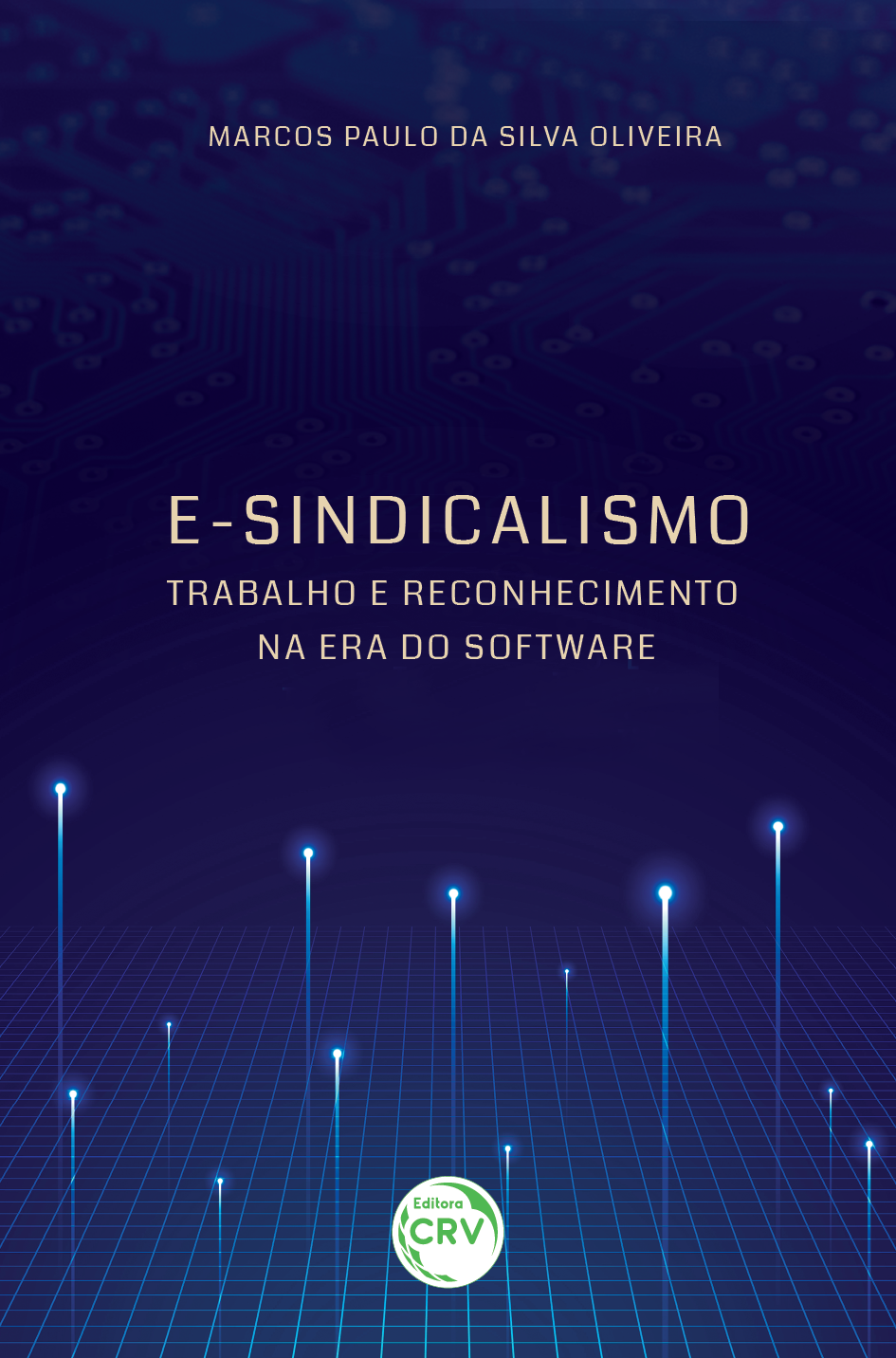 Capa do livro: E-SINDICALISMO: <br> trabalho e reconhecimento na era do software