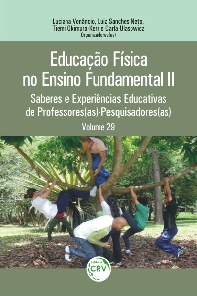 Capa do livro: EDUCAÇÃO FÍSICA NO ENSINO FUNDAMENTAL II:<br> saberes e experiências educativas de professores(as) – pesquisadores(as)<br> Volume 29