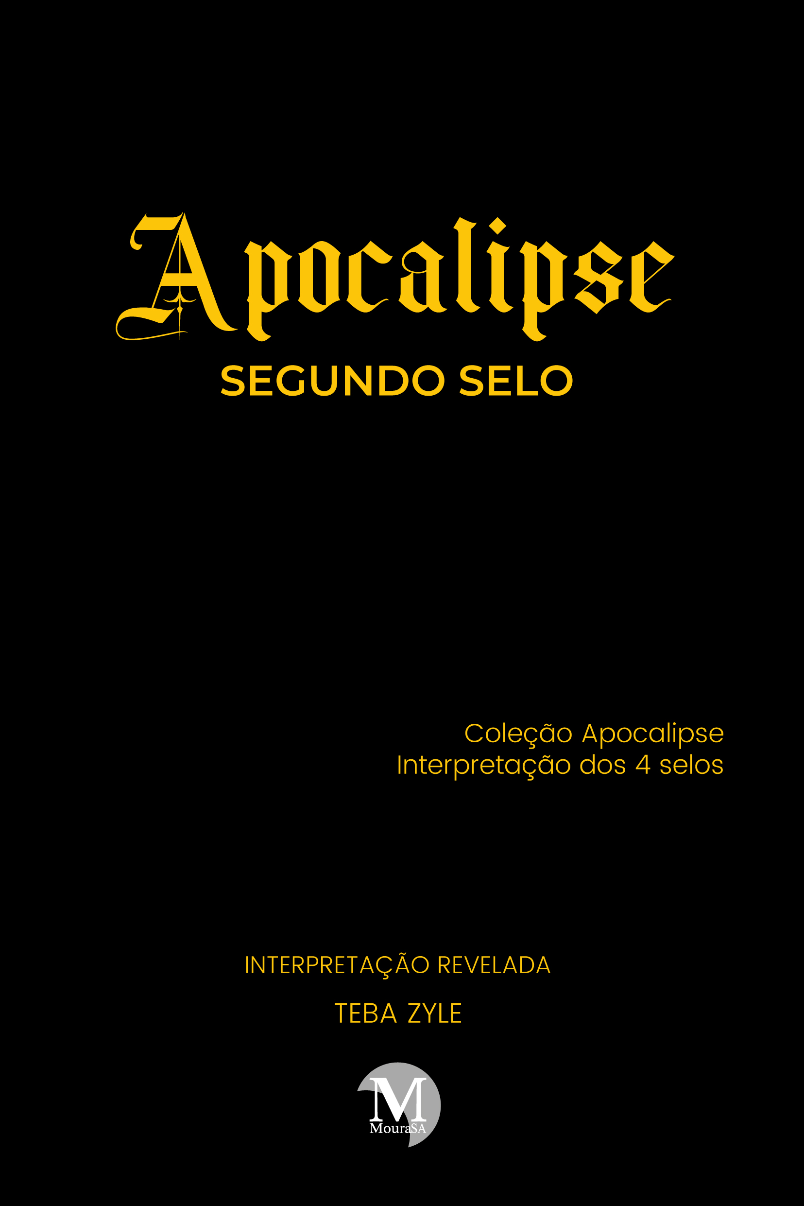 Capa do livro: APOCALIPSE – SEGUNDO SELO<br> Coleção Apocalipse – Interpretação dos 4 selos