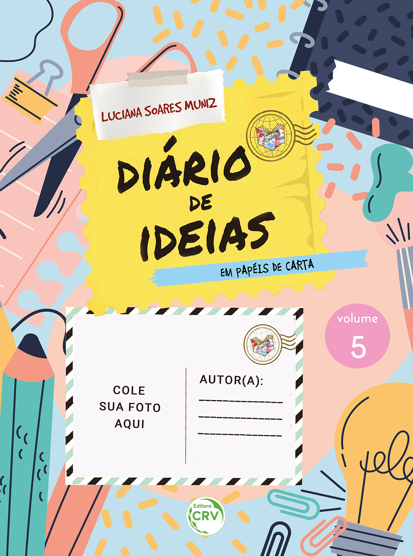 Capa do livro: DIÁRIO DE IDEIAS EM PAPÉIS DE CARTA - Vol. 05