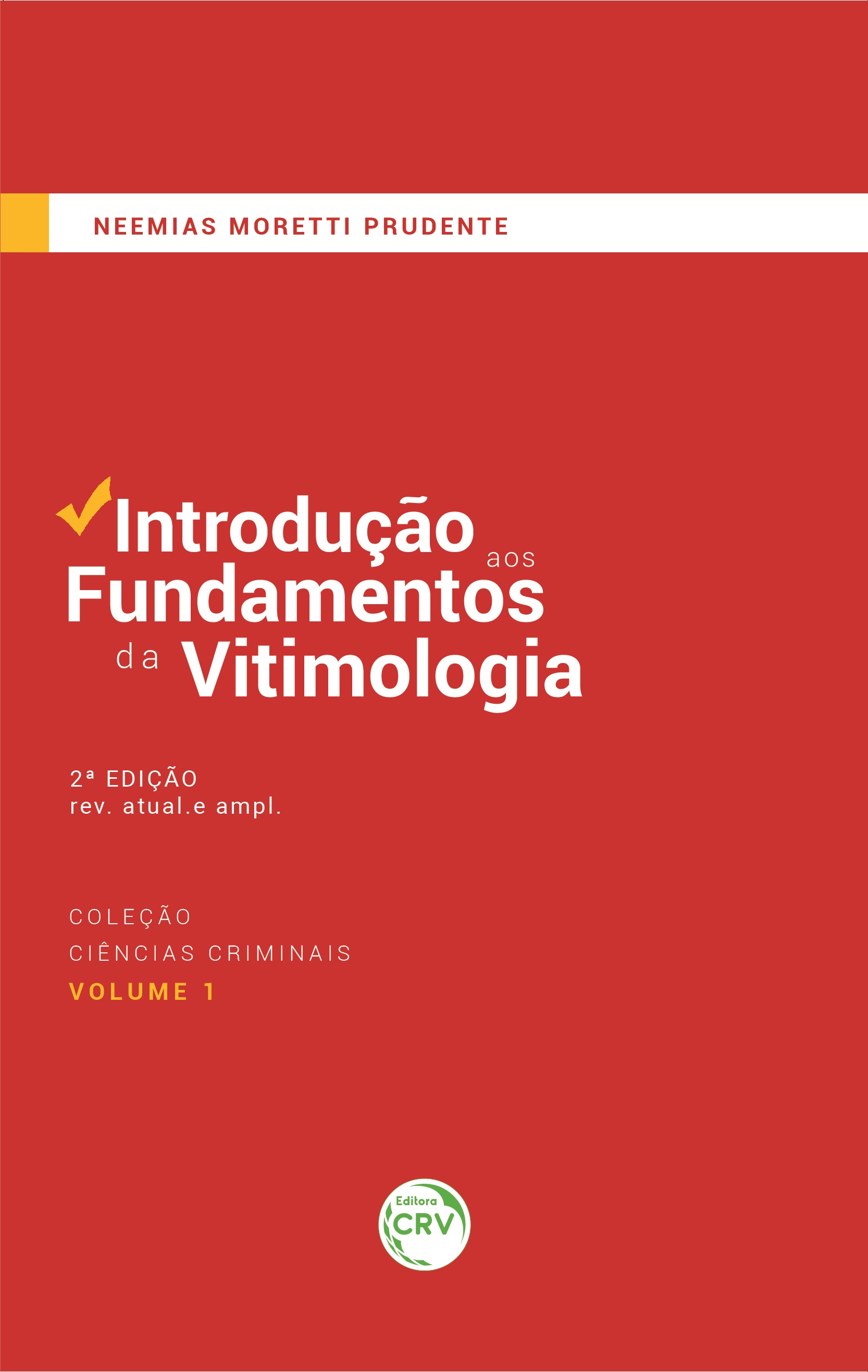 Capa do livro: INTRODUÇÃO AOS FUNDAMENTOS DA VITIMOLOGIA <br>2. ed. rev. atual. e ampl. <br> Coleção Ciências criminais - Volume 1