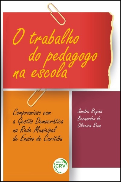 Capa do livro: O TRABALHO DO PEDAGOGO NA ESCOLA:<br>compromisso com a gestão democrática na rede municipal de ensino de Curitiba