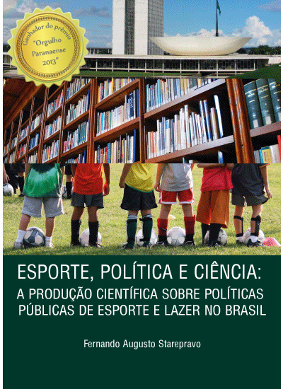 Capa do livro: ESPORTE, POLÍTICA E CIÊNCIA:<br>a produção científica sobre políticas<br>públicas de esporte e lazer no Brasil
