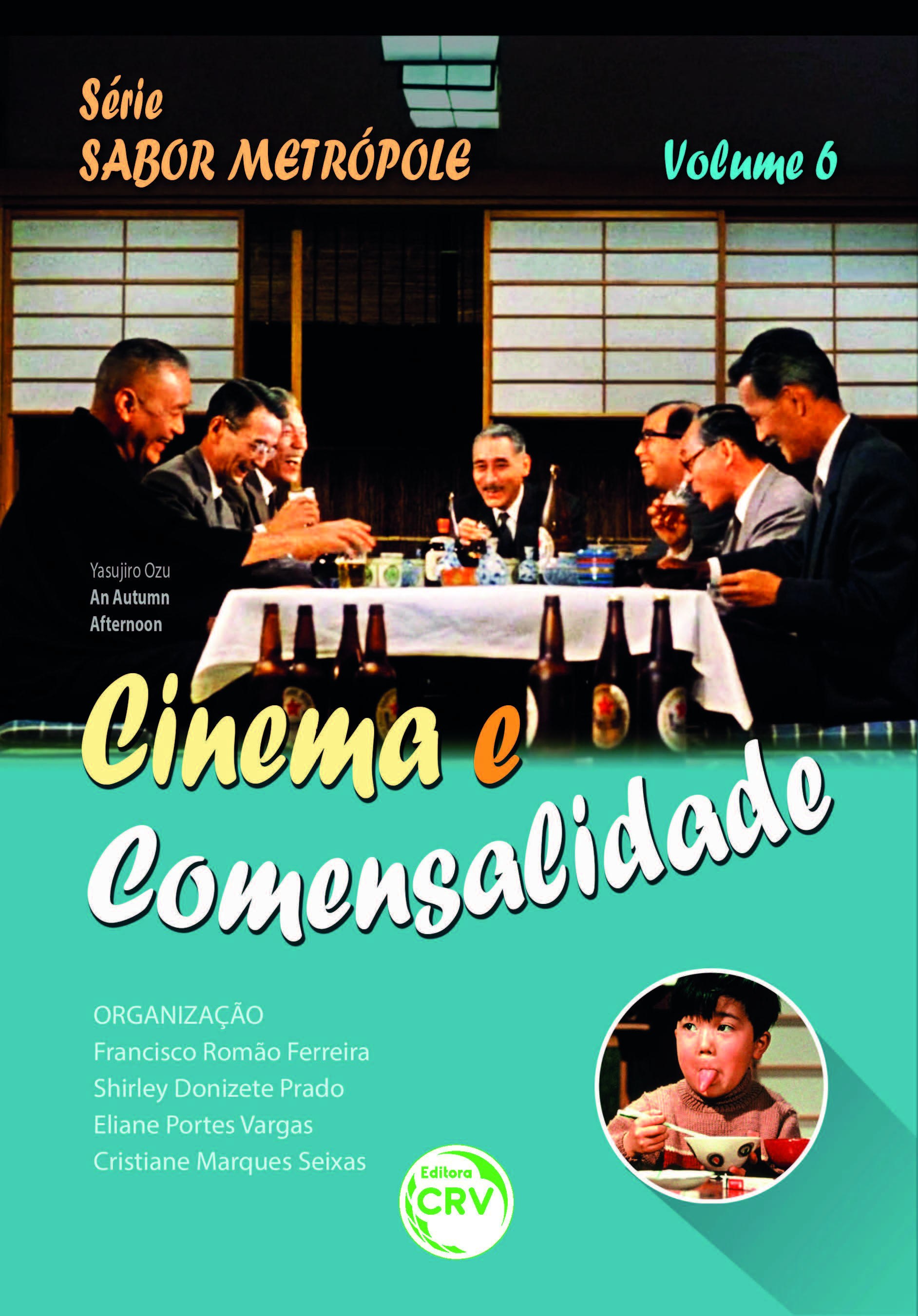 Capa do livro: CINEMA E COMENSALIDADE 6 <br> Série Sabor Metrópole<br>Volume 6