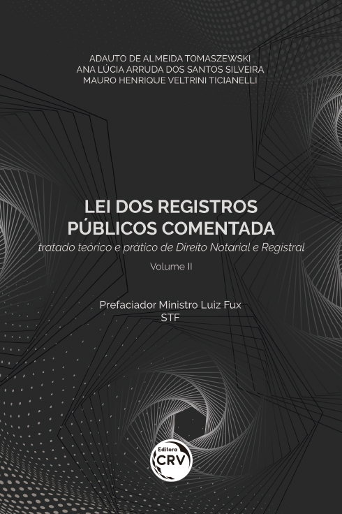 Capa do livro: LEI DOS REGISTROS PÚBLICOS COMENTADA: <br>tratado teórico e prático de Direito Notarial e Registral <br>Volume II