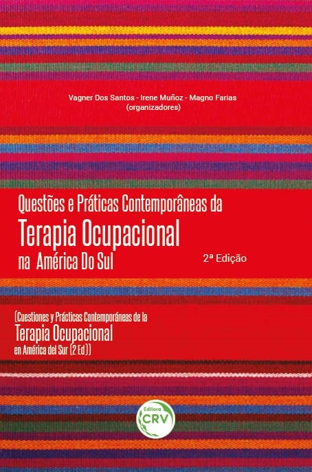 Capa do livro: QUESTÕES E PRÁTICAS CONTEMPORÂNEAS DA TERAPIA OCUPACIONAL NA AMÉRICA DO SUL<br> (CUESTIONES Y PRÁCTICAS CONTEMPORÁNEAS DE LA TERAPIA OCUPACIONAL EN AMÉRICA DEL SUR) <br>2. Edição