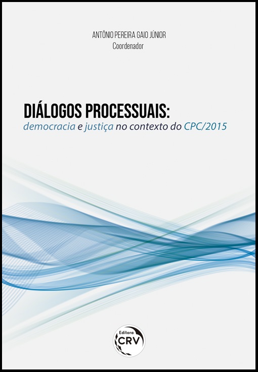 Capa do livro: DIÁLOGOS PROCESSUAIS:<br>democracia e justiça no contexto do CPC/2015