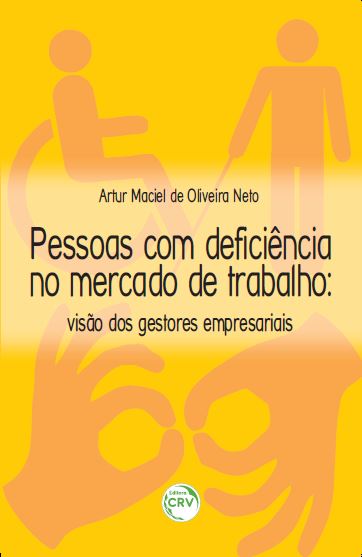 Capa do livro: PESSOAS COM DEFICIÊNCIA NO MERCADO DE TRABALHO:<br> visão dos gestores empresariais