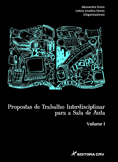 Capa do livro: PROPOSTA DE TRABALHOS INTERDISCIPLINAR PARA SALA DE AULA <br> Volume I