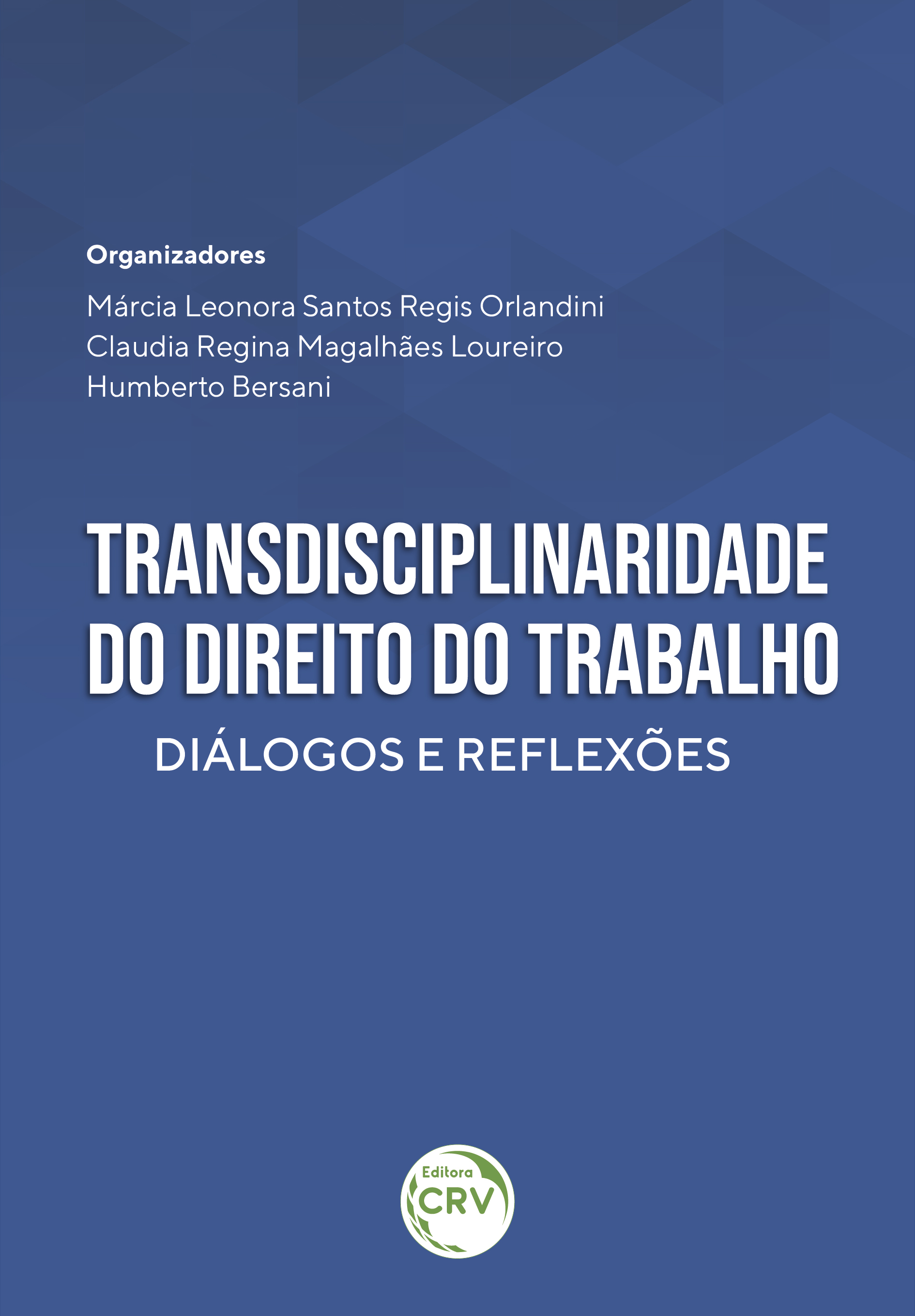 Capa do livro: TRANSDISCIPLINARIDADE DO DIREITO DO TRABALHO:<br> diálogos e reflexões