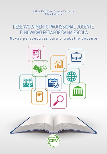 Capa do livro: DESENVOLVIMENTO PROFISSIONAL DOCENTE E INOVAÇÃO PEDAGÓGICA NA ESCOLA<br>novas perspectivas para o trabalho docente