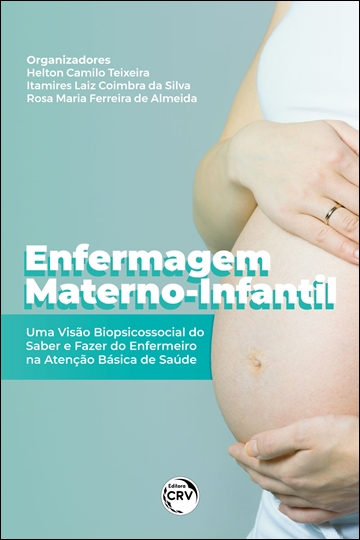 Capa do livro: ENFERMAGEM MATERNO-INFANTIL<br>Uma Visão Biopsicossocial do Saber e Fazer do Enfermeiro na Atenção Básica de Saúde