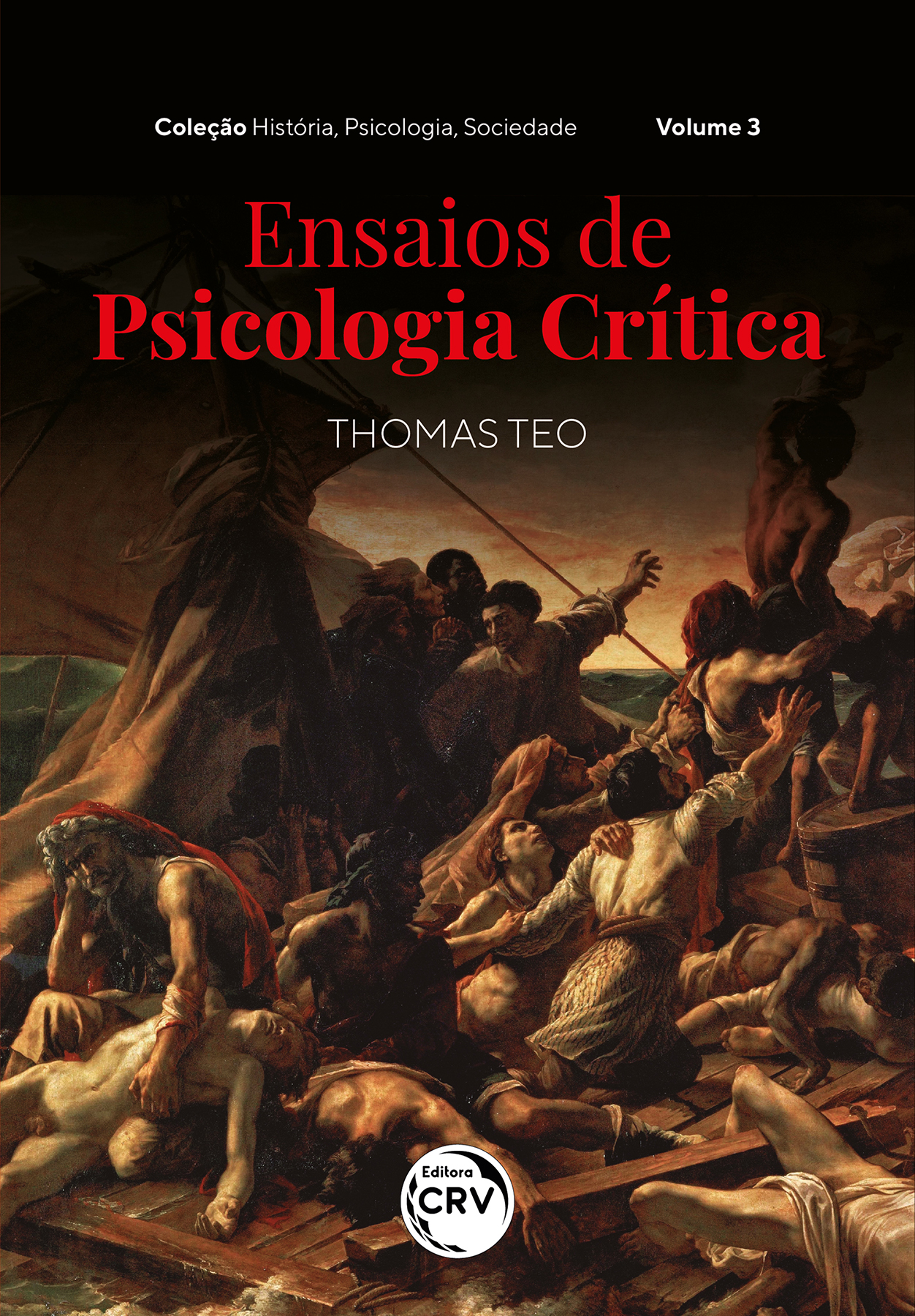 Capa do livro: ENSAIOS DE PSICOLOGIA CRÍTICA<br>Coleção História, Psicologia, Sociedade<br> Volume 3