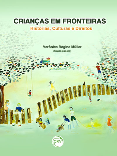 Capa do livro: CRIANÇAS EM FRONTEIRAS:<br> histórias, culturas e direitos