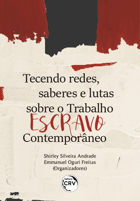 Capa do livro: TECENDO REDES, SABERES E LUTAS SOBRE O TRABALHO ESCRAVO CONTEMPORÂNEO