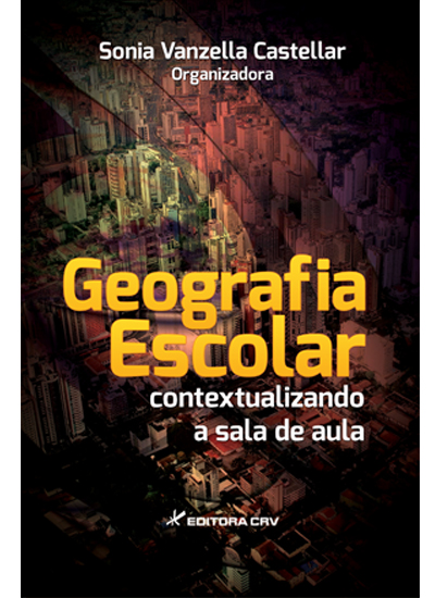 Capa do livro: GEOGRAFIA ESCOLAR:<BR> contextualizando a sala de aula