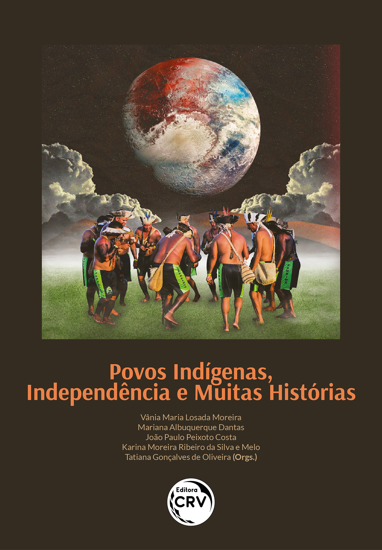 Capa do livro: POVOS INDÍGENAS, INDEPENDÊNCIA E MUITAS HISTÓRIAS<br>repensando o Brasil no século XIX