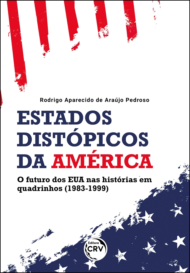 Capa do livro: ESTADOS DISTÓPICOS DA AMÉRICA<br>o futuro dos EUA nas histórias em quadrinhos (1983-1999)