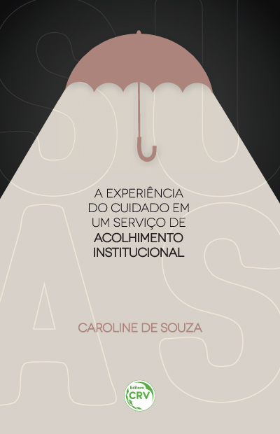 Capa do livro: A EXPERIÊNCIA DO CUIDADO EM UM SERVIÇO DE ACOLHIMENTO INSTITUCIONAL