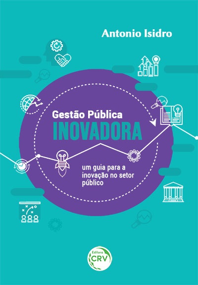 Capa do livro: Gestão Pública INOVADORA: <br> um guia para a inovação no setor público