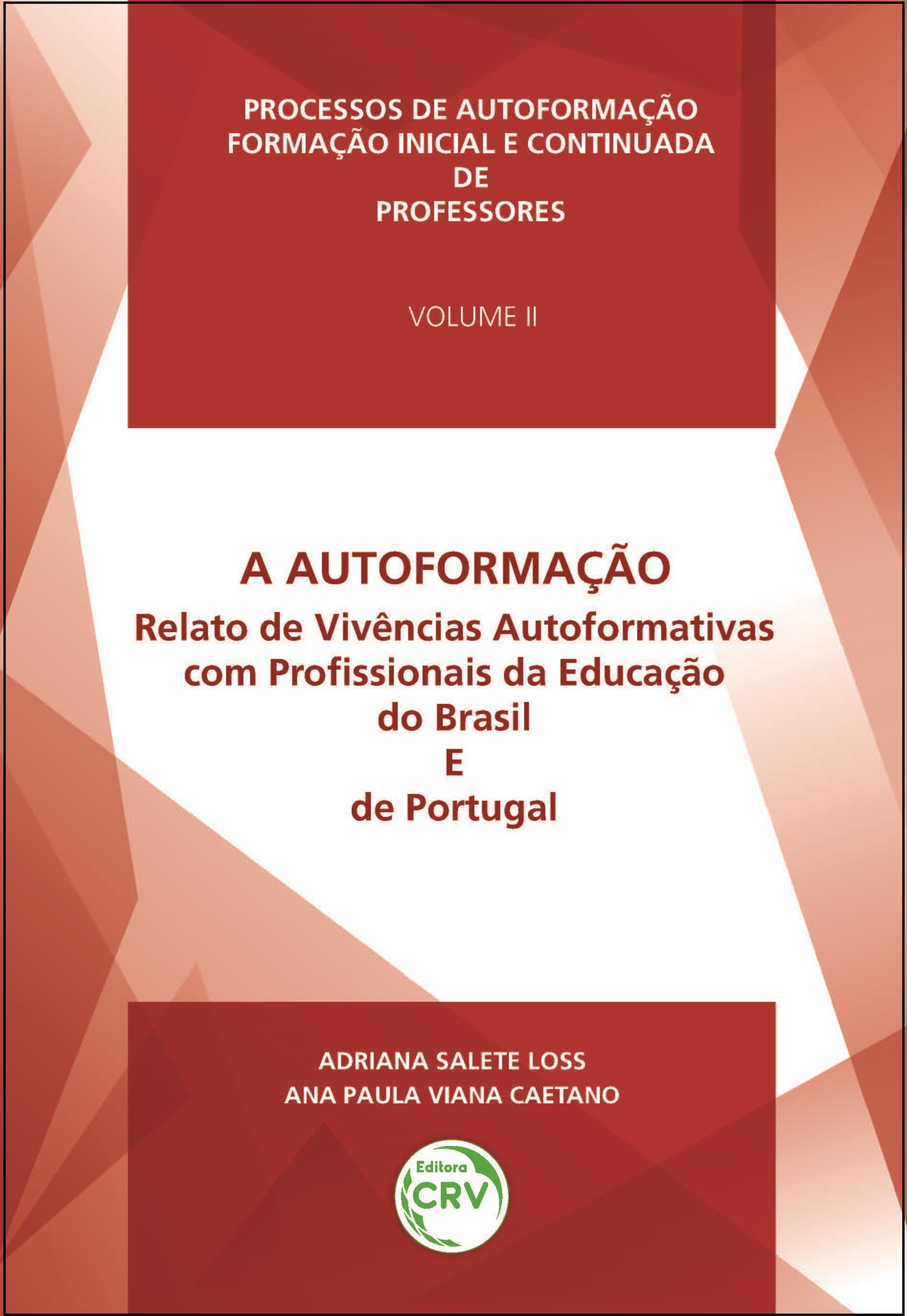 Capa do livro: A AUTOFORMAÇÃO<br>Relato de vivências autoformativas com profissionais da educação do Brasil e de Portugal <br> Volume II