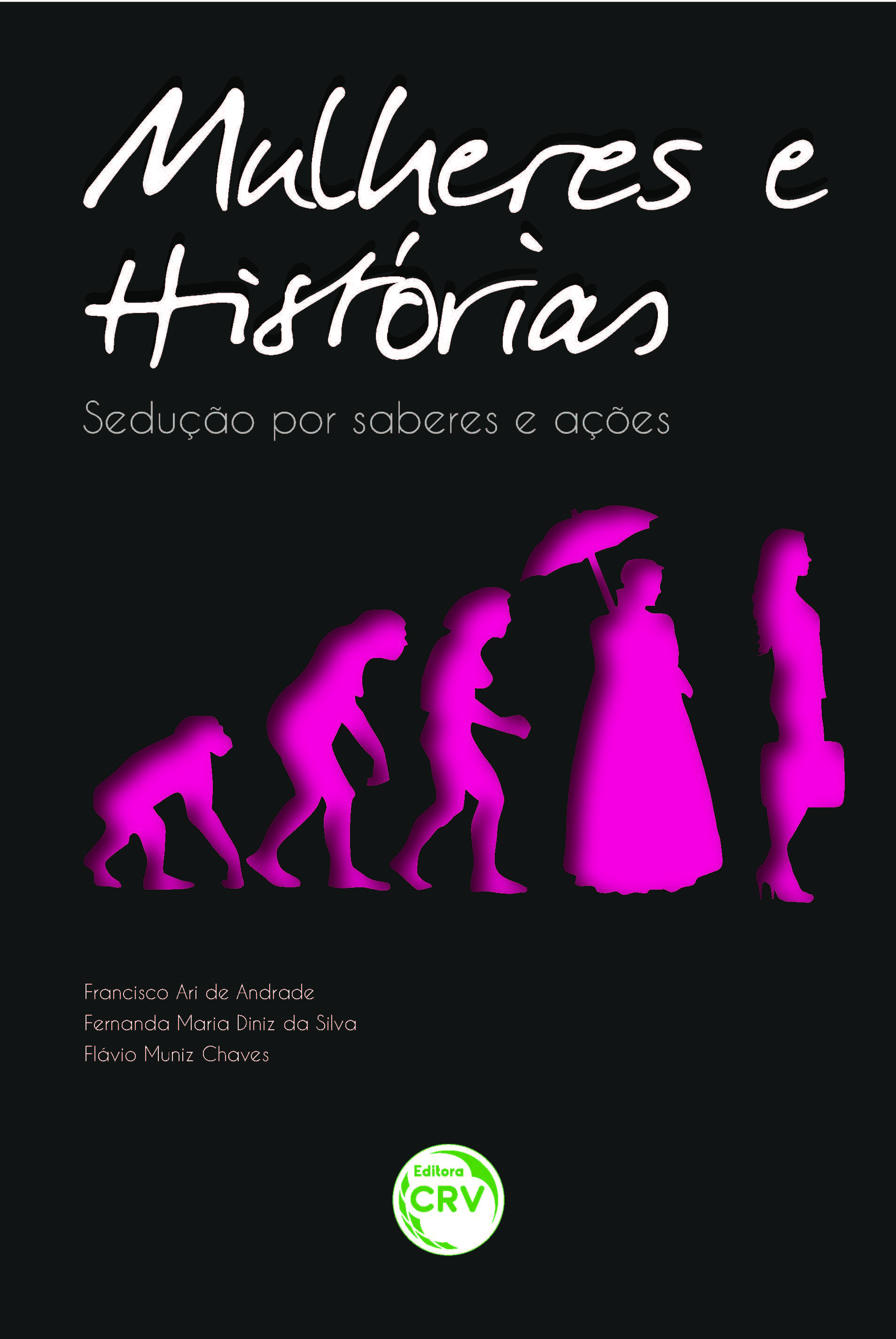 Capa do livro: MULHERES E HISTÓRIAS:<br>sedução por saberes e ações 