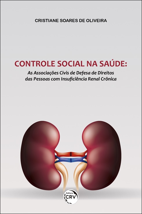 Capa do livro: CONTROLE SOCIAL NA SAÚDE: <br>as associações civis de defesa de direitos das pessoas com insuficiência renal crônica