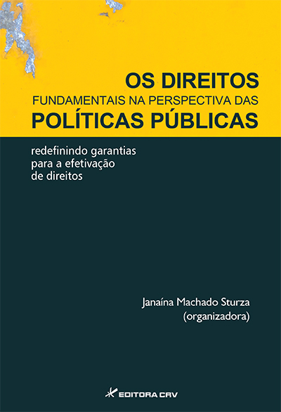Capa do livro: OS DIREITOS FUNDAMENTAIS NA PERSPECTIVA DAS POLÍTICAS PÚBLICAS:<br>redefinindo garantias para a efetivação de direitos
