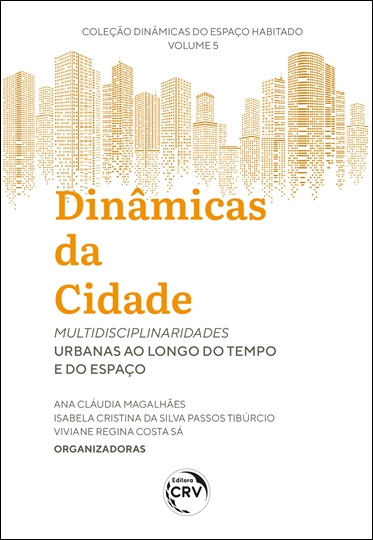 Capa do livro: DINÂMICAS DA CIDADE: <BR>Multidisciplinaridades urbanas ao longo do tempo e do espaço