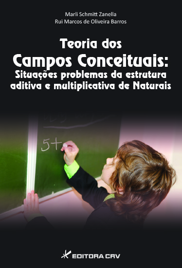 Capa do livro: TEORIA DOS CAMPOS CONCEITUAIS:<BR> Situações problemas da estrutura aditiva e multiplicativa de Naturais