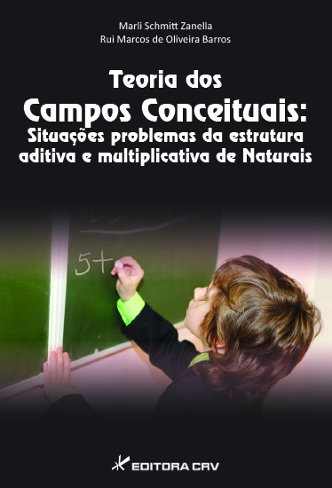 Capa do livro: TEORIA DOS CAMPOS CONCEITUAIS:<BR> Situações problemas da estrutura aditiva e multiplicativa de Naturais