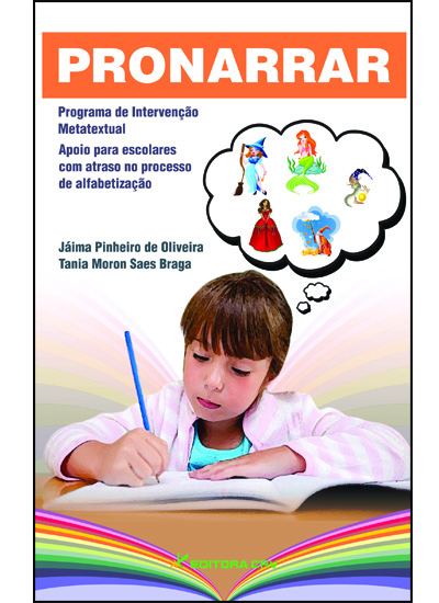 Capa do livro: PRONARRAR:<BR>programa de intervenção metatextual apoio para escolares com atraso no processo de alfabetização