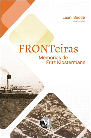 Capa do livro: FRONTeiras <BR> Memórias de Fritz Klostermann