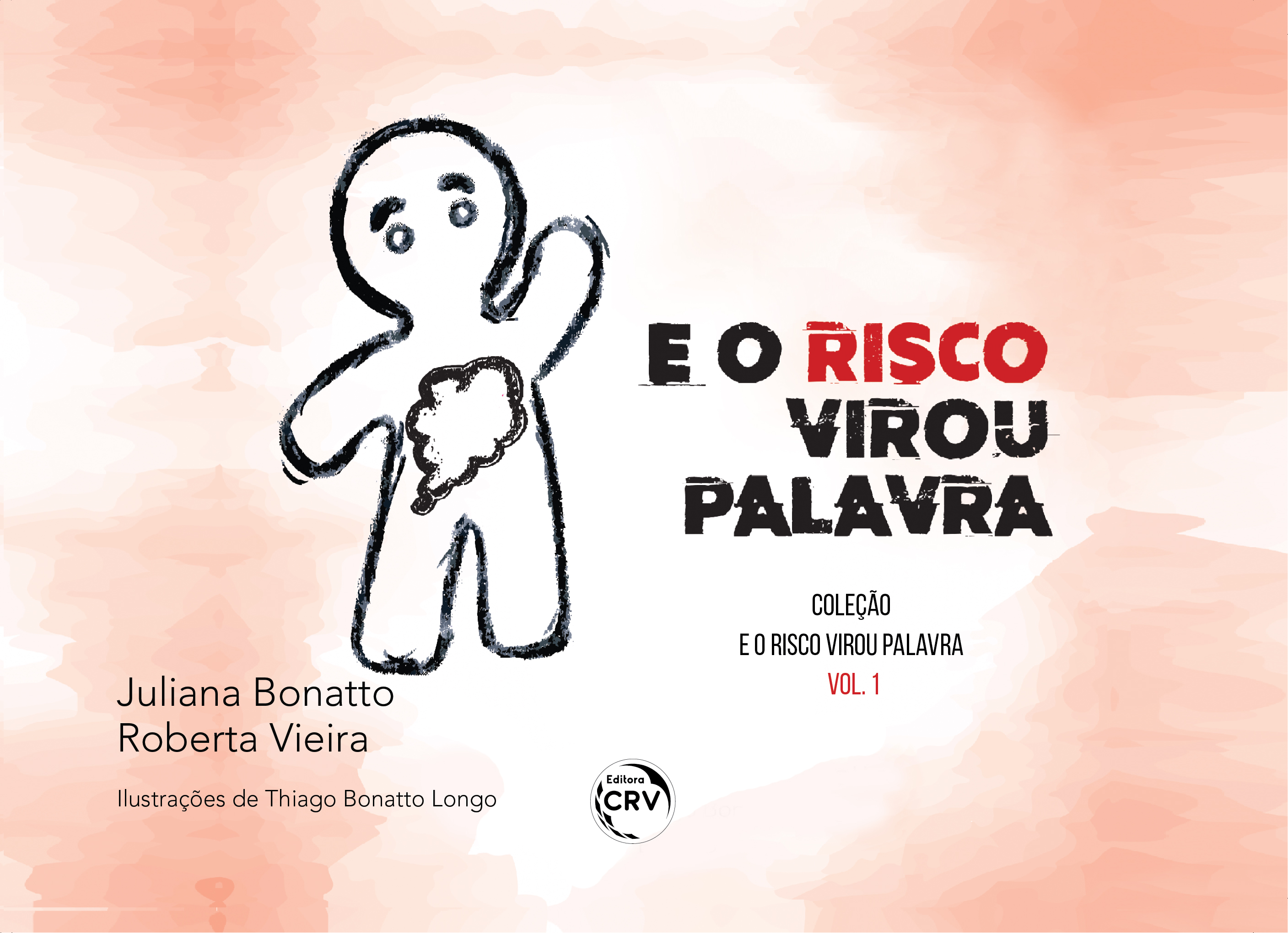 Capa do livro: E O RISCO VIROU PALAVRA <br> COLEÇÃO E O RISCO VIROU PALAVRA - VOLUME 01