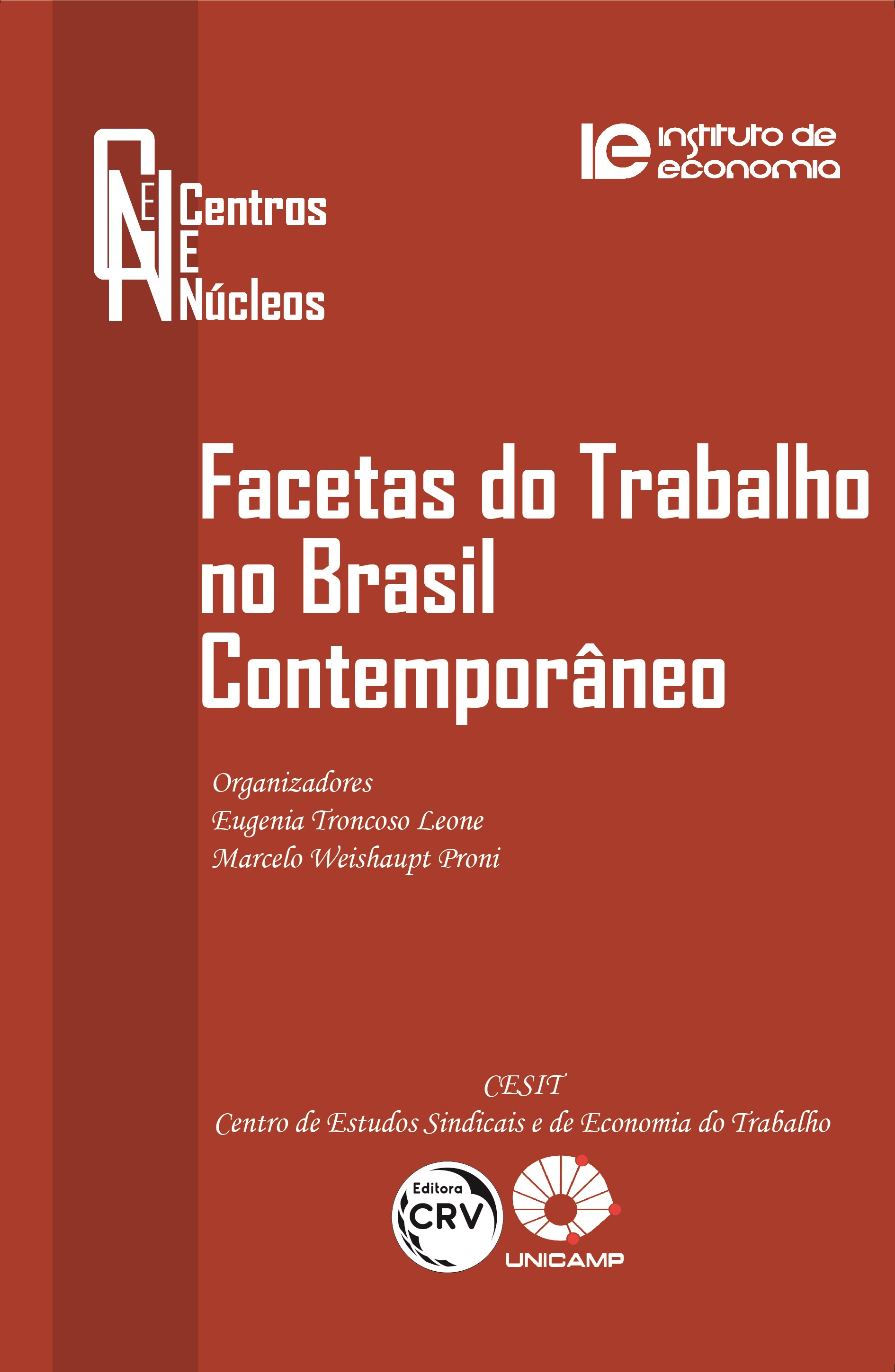 Capa do livro: FACETAS DO TRABALHO NO BRASIL CONTEMPORÂNEO <br>Coleção Centros e Núcleos