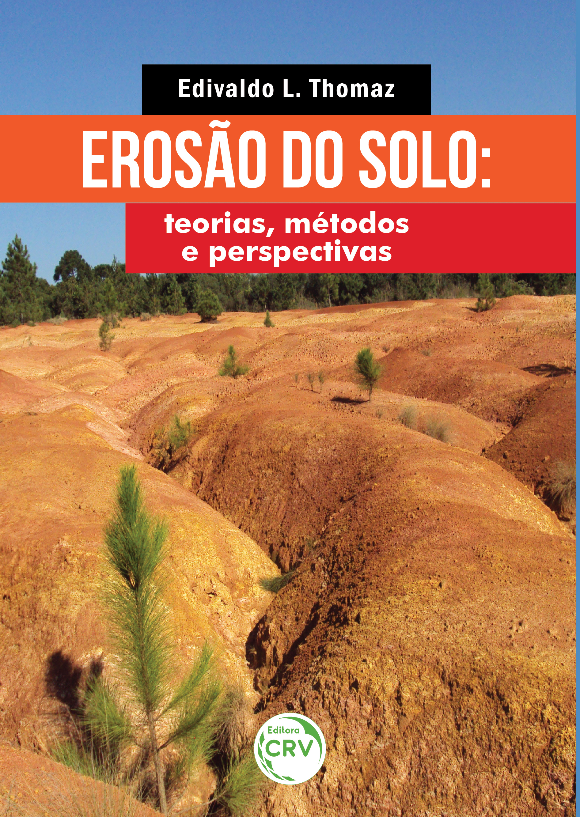 Capa do livro: EROSÃO DO SOLO: <br>teorias, métodos e perspectivas