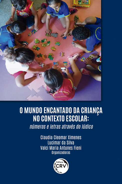 Capa do livro: O MUNDO ENCANTADO DA CRIANÇA NO CONTEXTO ESCOLAR:<br> números e letras através do lúdico