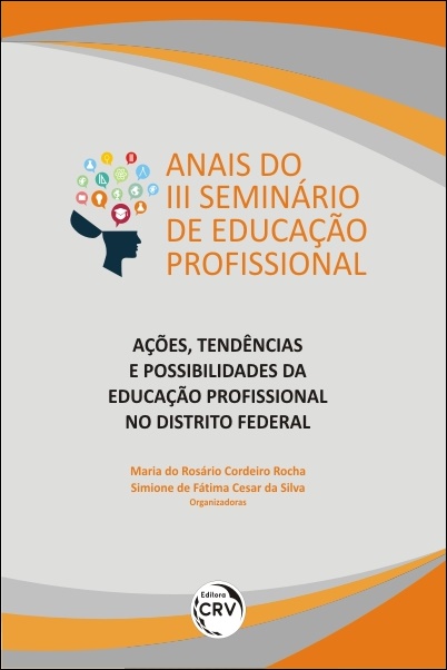 Capa do livro: ANAIS DO III SEMINÁRIO DE EDUCAÇÃO PROFISSIONAL – AÇÕES, TENDÊNCIAS E POSSIBILIDADES DA EDUCAÇÃO PROFISSIONAL NO DISTRITO FEDERAL