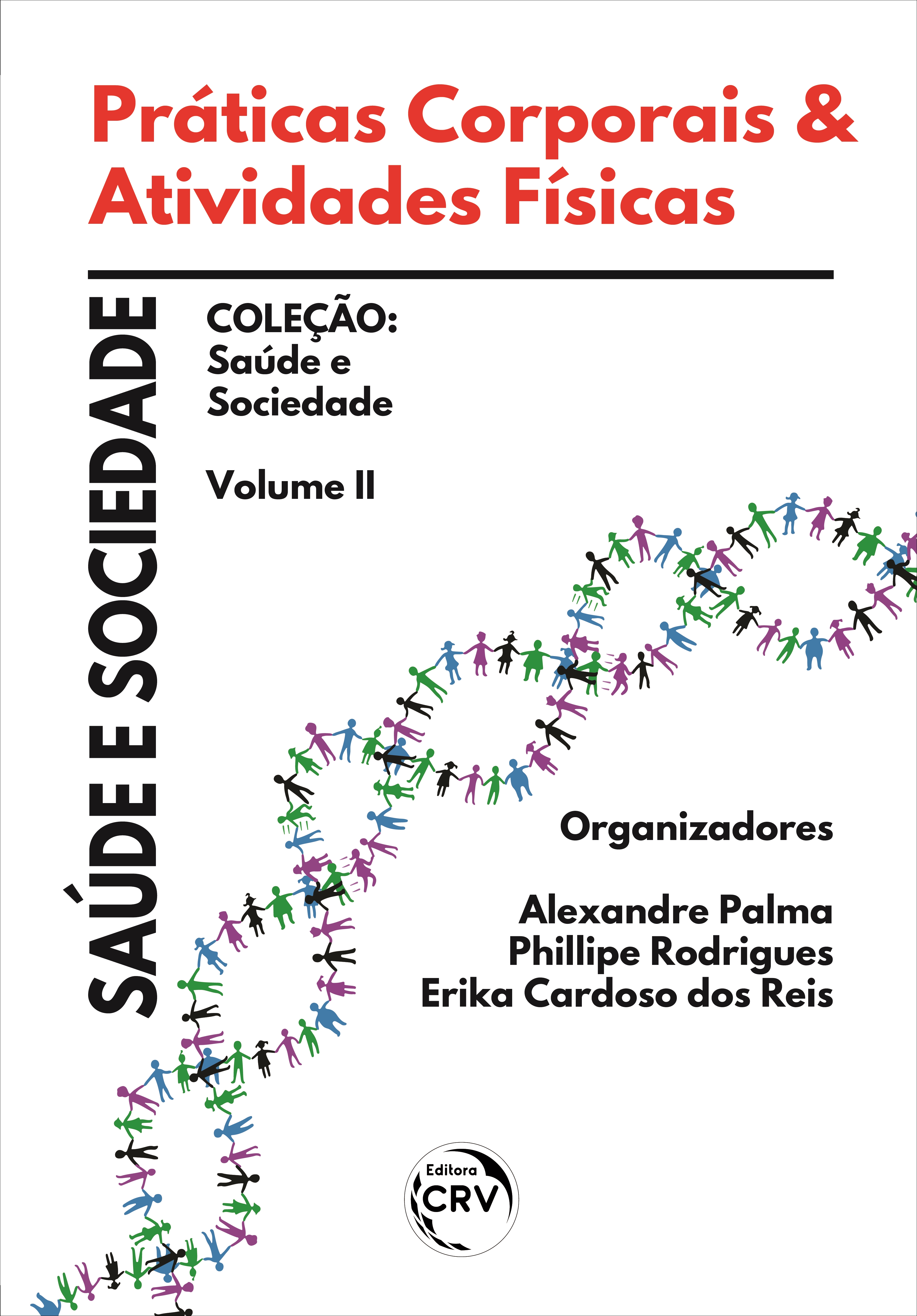 Capa do livro: PRÁTICAS CORPORAIS & ATIVIDADES FÍSICAS:<br> sáude e sociedade <br><br>Coleção: Saúde e sociedade <br>Volume 2