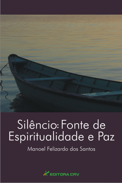 Capa do livro: SILÊNCIO:<br>fonte de espiritualidade e paz