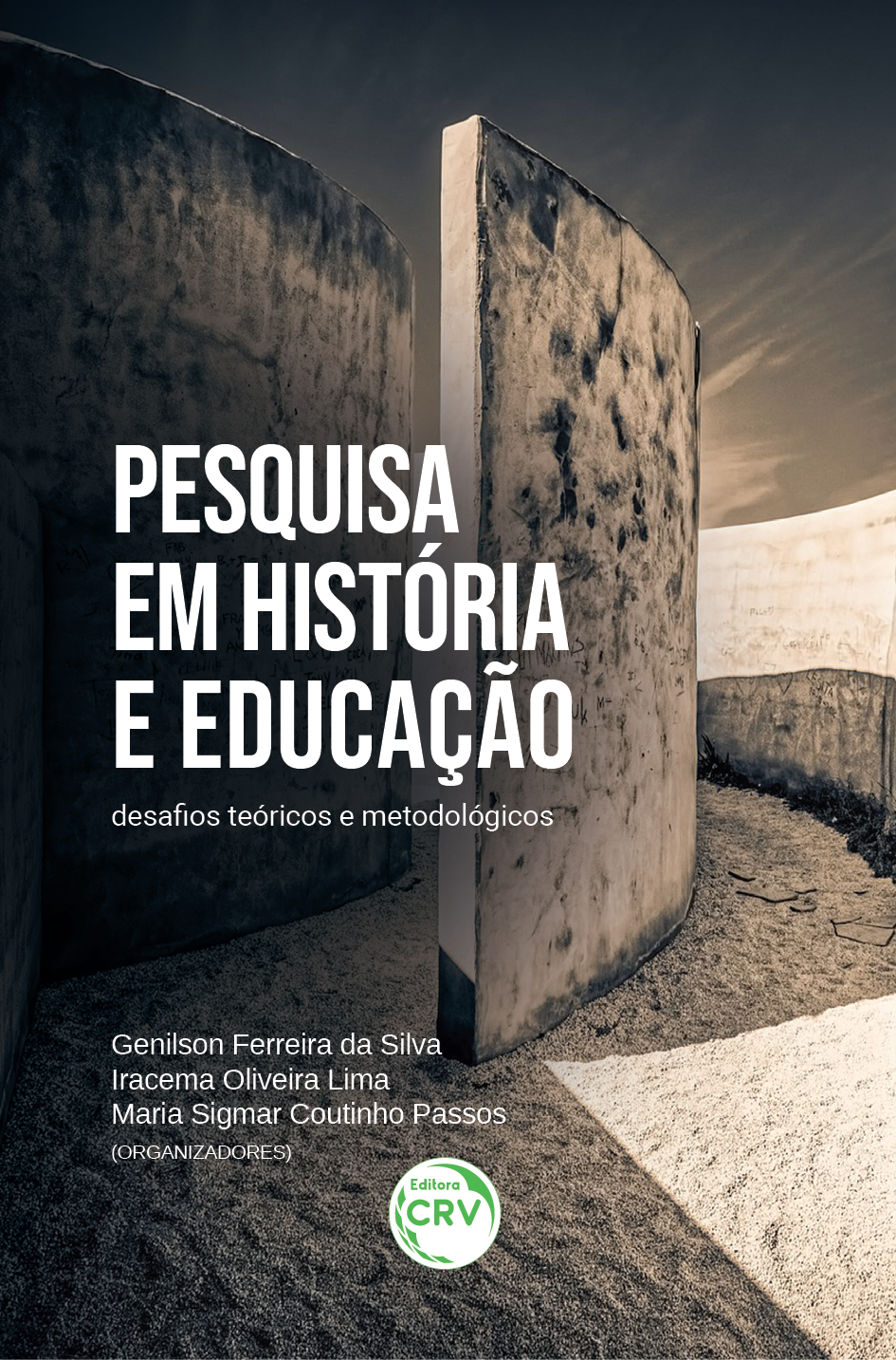 Capa do livro: PESQUISA EM HISTÓRIA E EDUCAÇÃO:<br> desafios teóricos e metodológicos