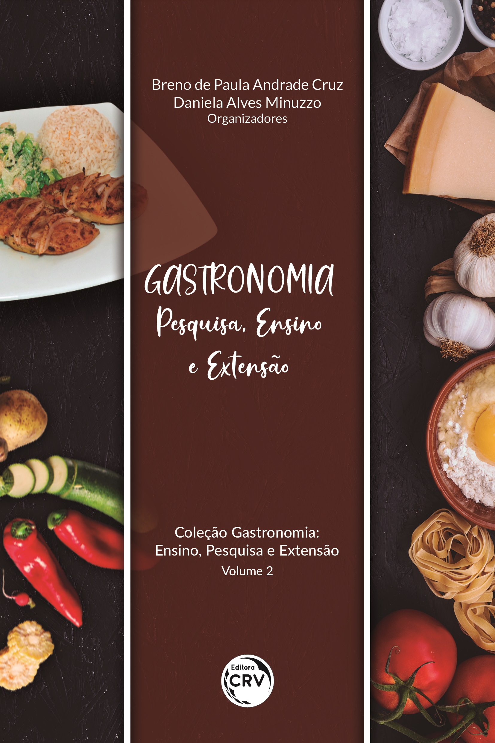 Capa do livro: GASTRONOMIA:<br> Pesquisa, Ensino e Extensão Coleção Gastronomia: Ensino, Pesquisa e Extensão - Volume 2