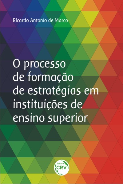 Capa do livro: O PROCESSO DE FORMAÇÃO DE ESTRATÉGIAS EM INSTITUIÇÕES DE ENSINO SUPERIOR