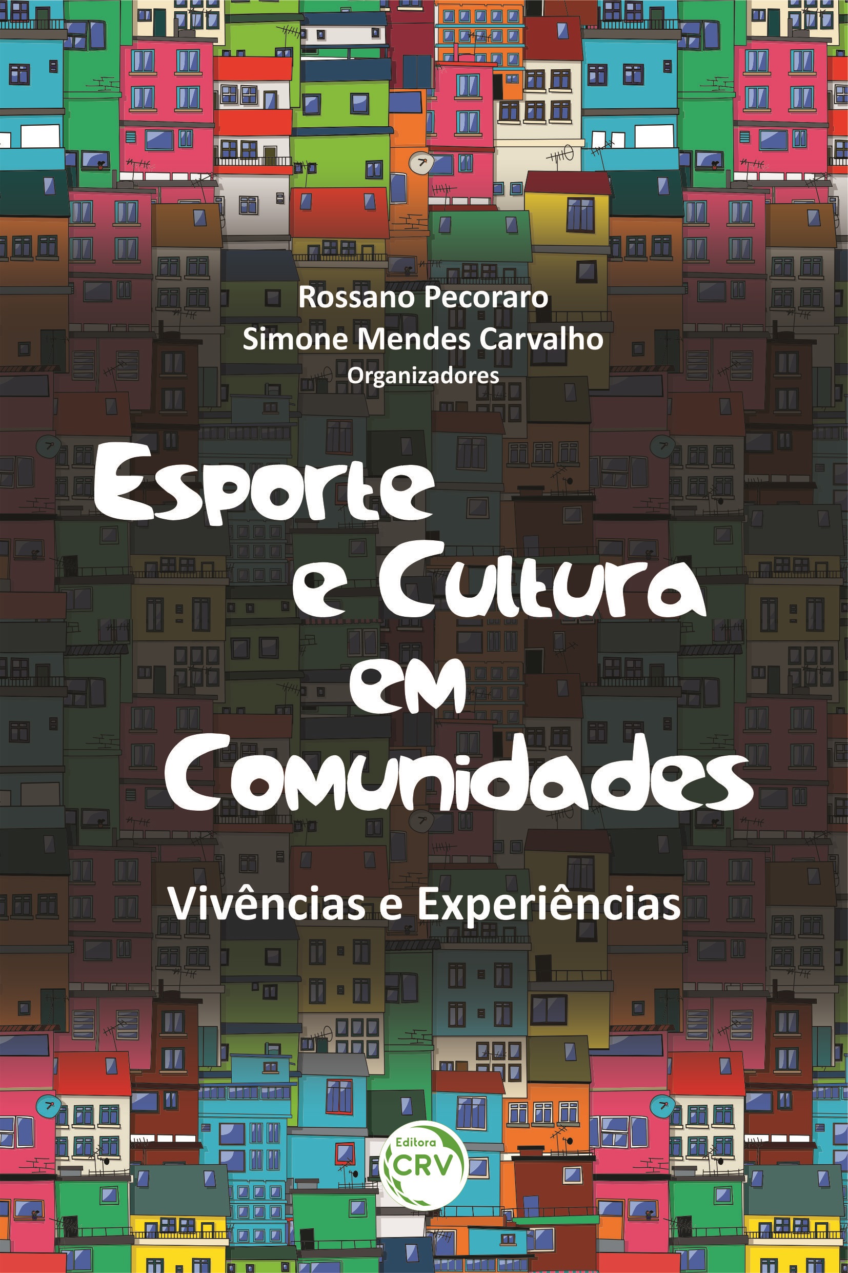 Capa do livro: ESPORTE E CULTURA EM COMUNIDADES:<br> vivências e experiências