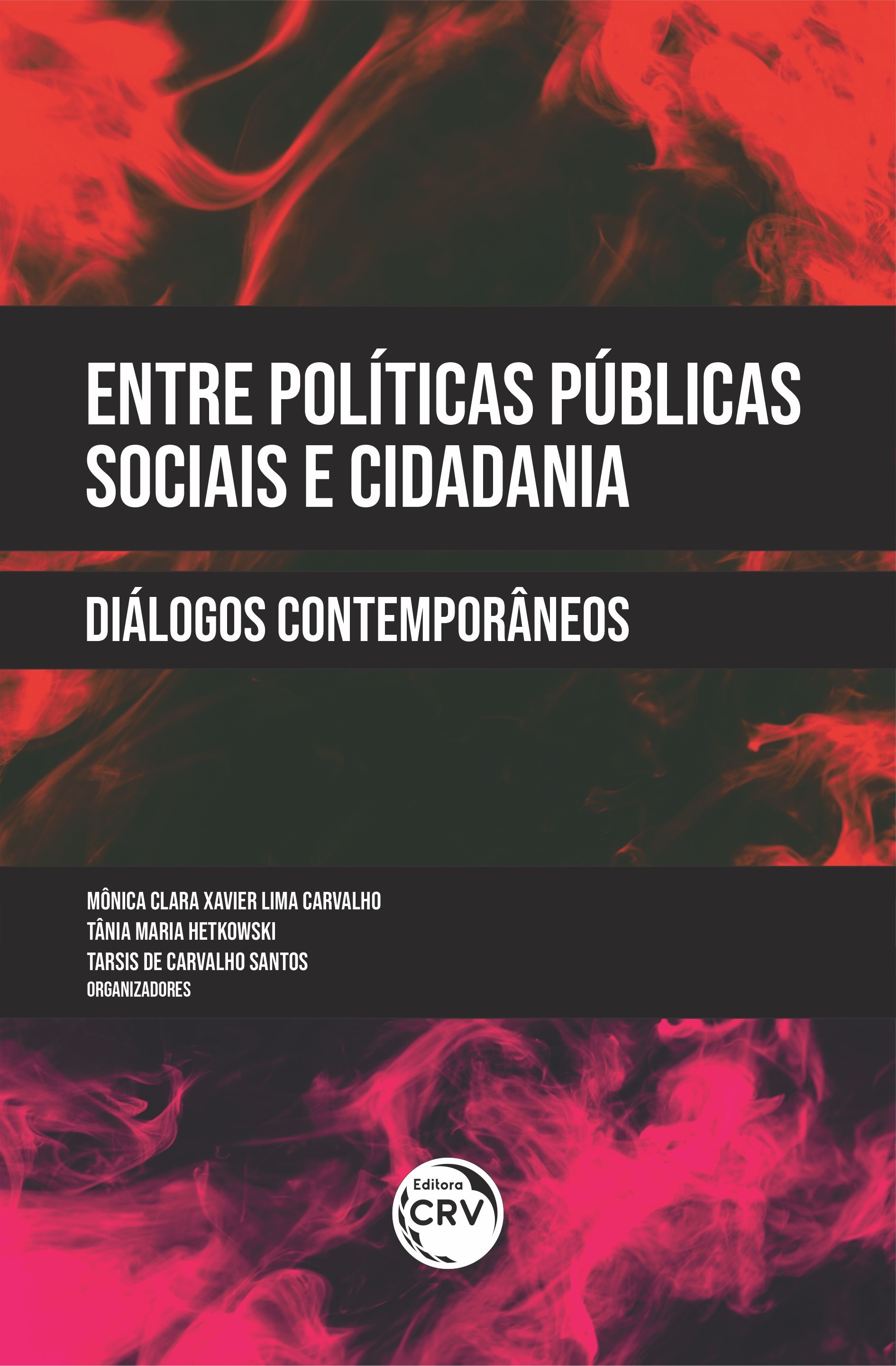 Capa do livro: ENTRE POLÍTICAS PÚBLICAS SOCIAIS E CIDADANIA:<br> diálogos contemporâneos