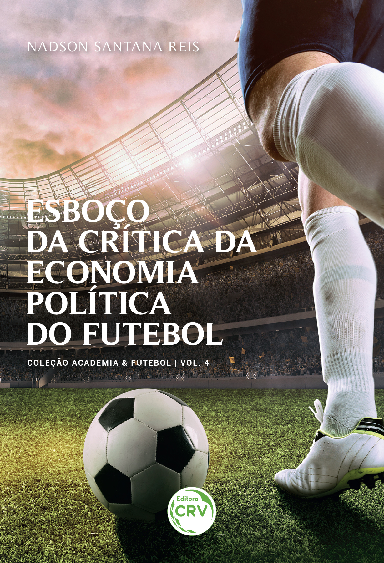 Capa do livro: ESBOÇO DA CRÍTICA DA ECONOMIA POLÍTICA DO FUTEBOL