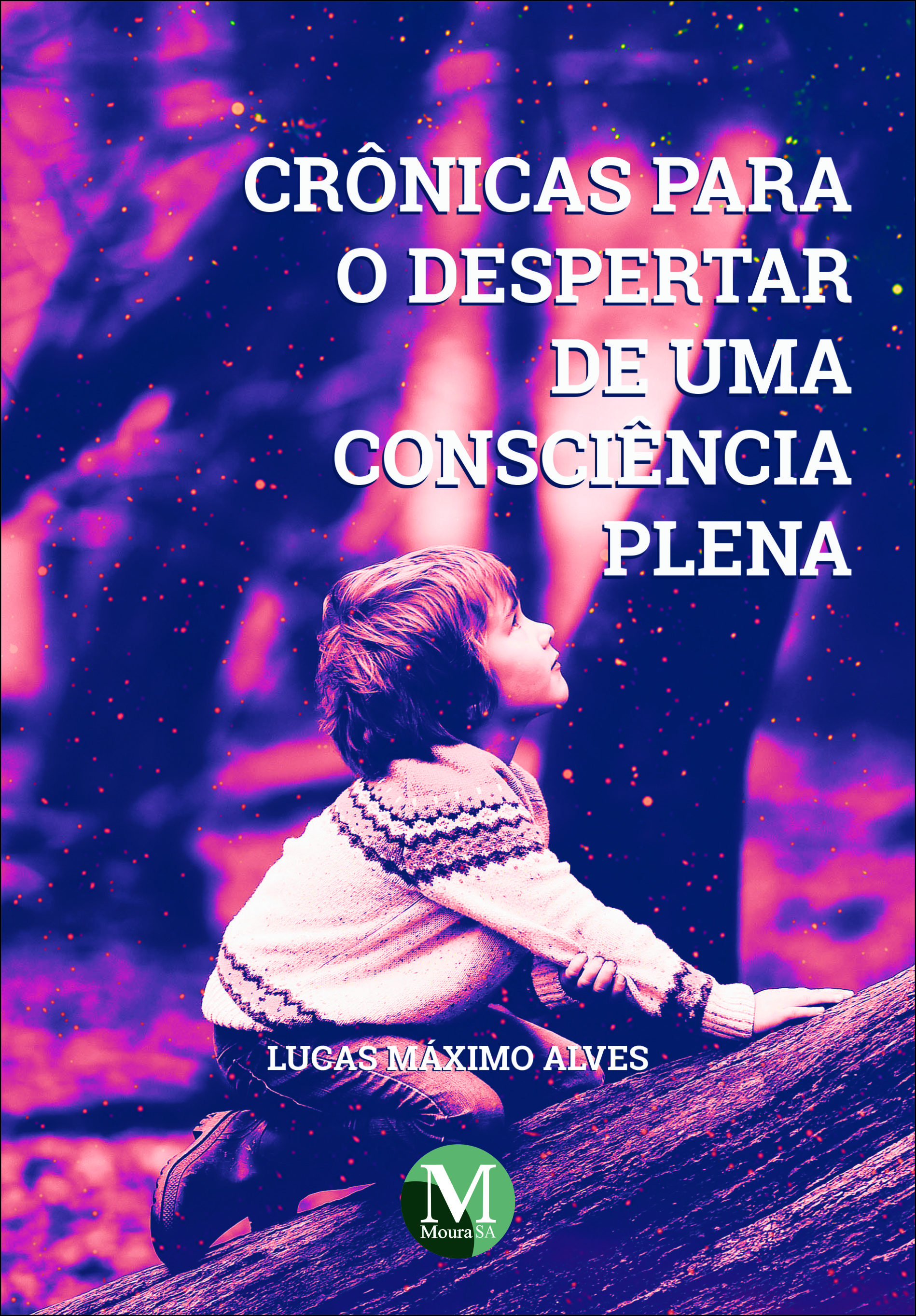 Capa do livro: CRÔNICAS PARA O DESPERTAR DE UMA CONSCIÊNCIA PLENA