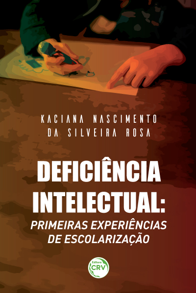 Capa do livro: DEFICIÊNCIA INTELECTUAL:<br>primeiras experiências de escolarização