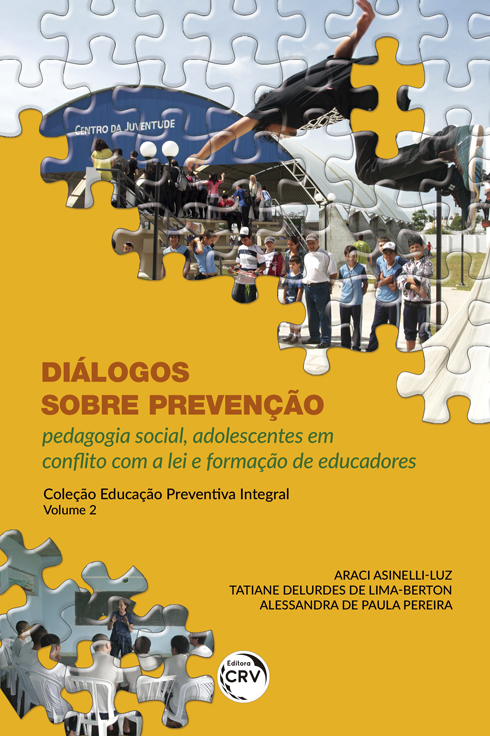 Capa do livro: DIÁLOGOS SOBRE PREVENÇÃO: <br>pedagogia social, adolescentes em conflito com a lei e formação de educadores <br>Coleção Educação Preventiva Integral - Volume 2