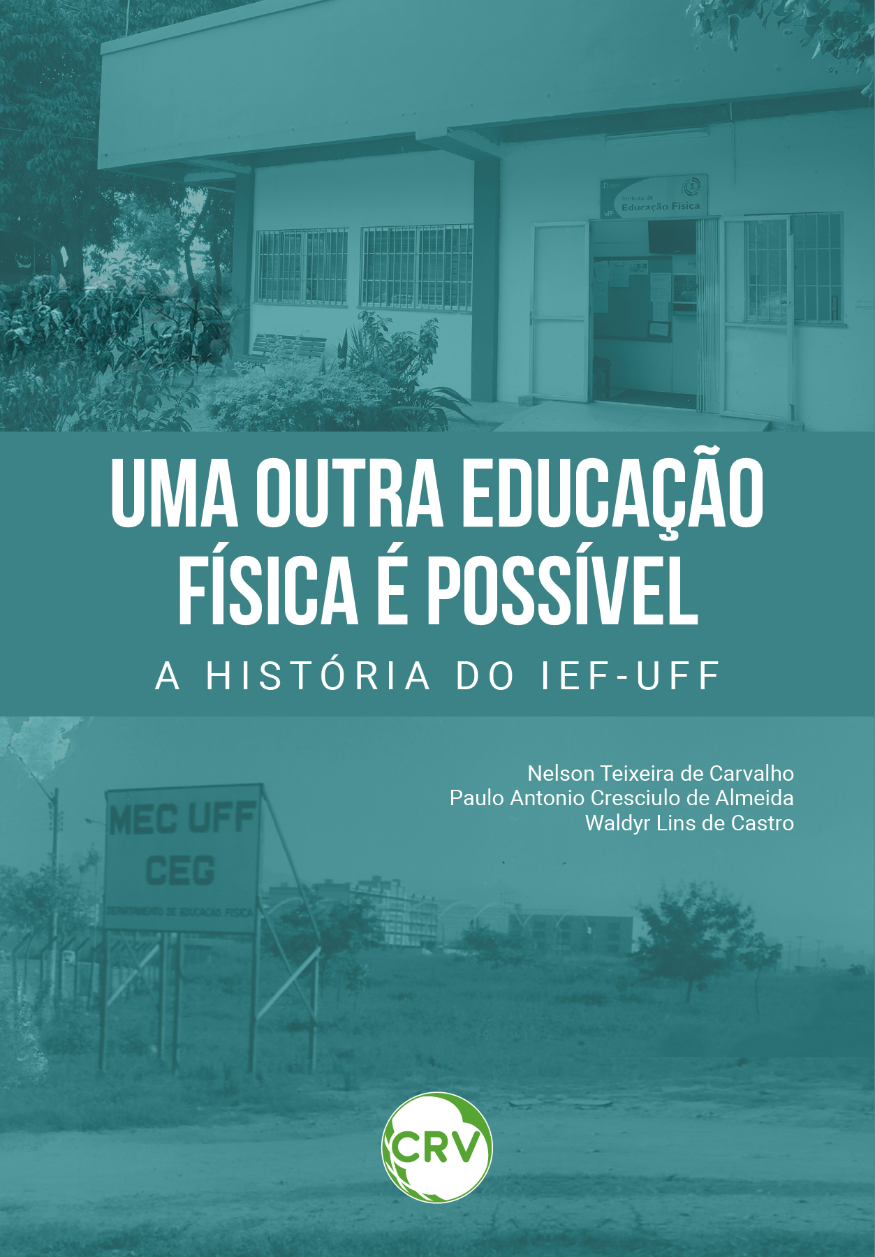 Capa do livro: Uma outra educação física é possível: <BR>A história do IEF-UFF